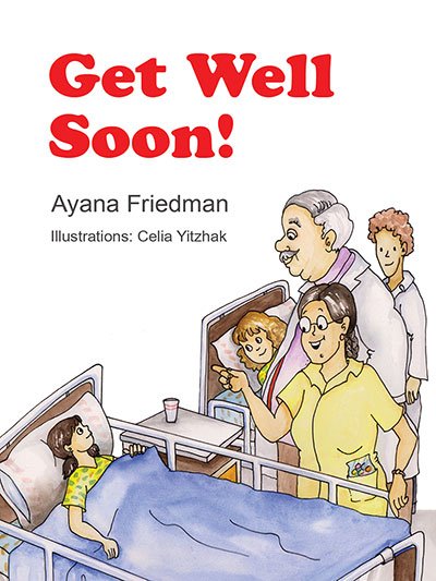 Get well soon! / Ayana Friedman