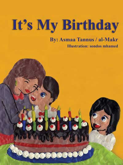 It&acute;s My Birthday / Asmaa Tannusw/ al-Makr