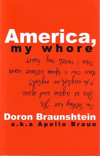 America, my whore / Doron Braunshtein