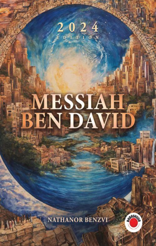 Messiah Ben David – 2024 EDITION